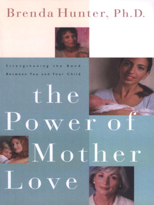 Title details for The Power of Mother Love by Brenda Hunter - Available